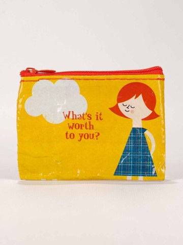 What's It Worth To You Coin Purse