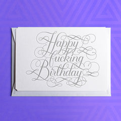 Happy Fucking Birthday Card - Silver