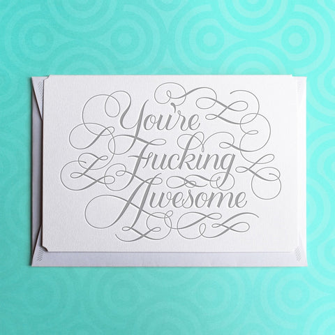 You're Fucking Awesome - Card